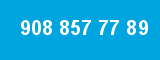 908 857 77 89 908 857 77 89